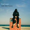 Tom Cassidy - Life After Funny